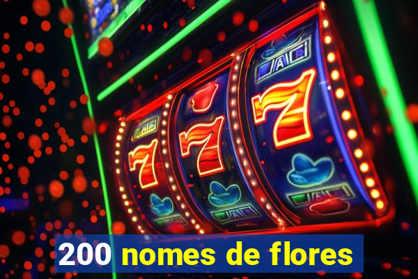 200 nomes de flores